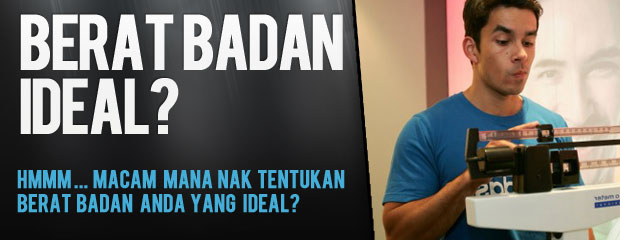 Apakah Berat Badan Anda Yang Ideal?  Kevin Zahri